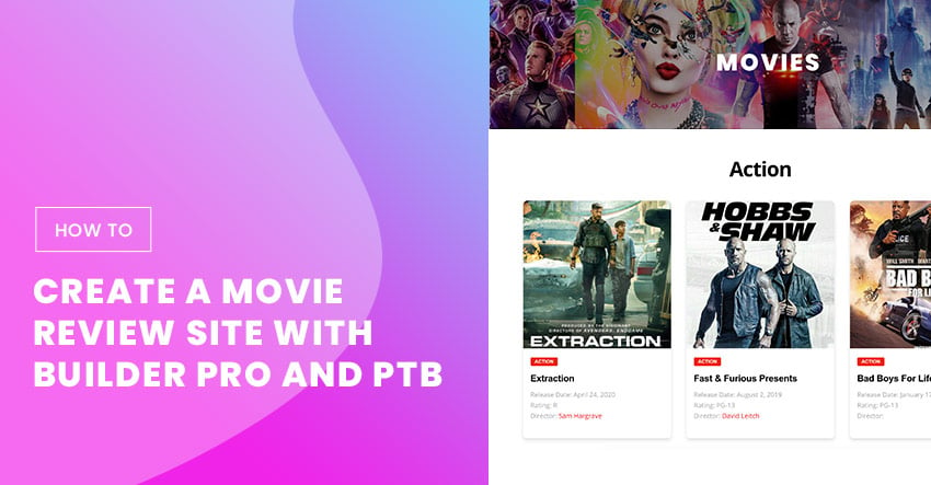 How to Create a Movie Review Site With Builder Pro and PTB