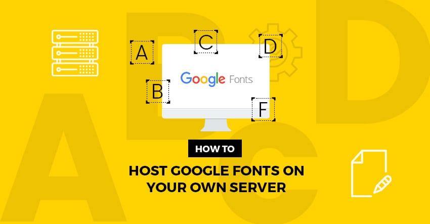 How to Host Google Fonts on Your Own Server