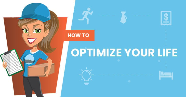 How to Optimize Your Life