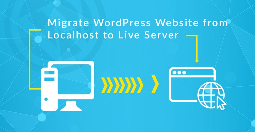 How to Migrate a WordPress Website From Localhost to Live Server