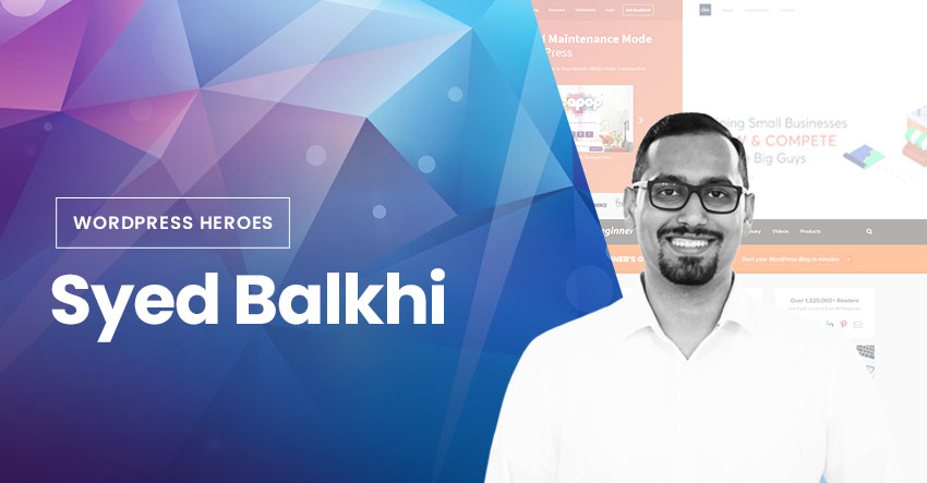 WordPress Heroes – WPBeginner’s Syed Balkhi