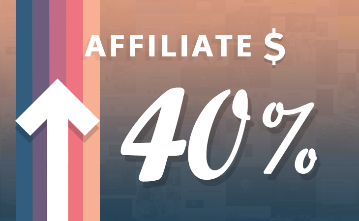 Affiliate Pay Rate Increase – 40%!